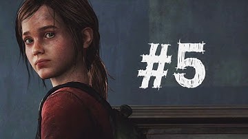 The Last of Us Gameplay Walkthrough Part 5 - Ellie
