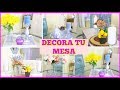 IDEAS PARA DECORAR TU MESA DE COMEDOR I CENTRO DE MESA I DECORACION - PRIMAVERA 2019 I Nady & Yahimi