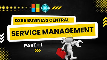 Service Management in Dynamics 365 Business Central (NAV) - Part 1 | Session - 22 | Hindi