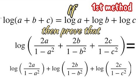 Pvt log(2a/(1-a²)+2b/(1-b²)+2c/(1-c²))= log(2a/1-a²)+ log(2b/1-b²)+log(2c/1-c²)