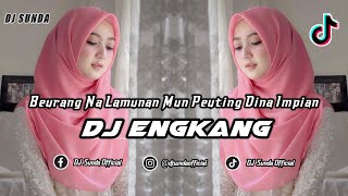 DJ ENGKANG REMIX SUNDA TERBARU FULL BASS 2022 DJ SUNDA Remix
