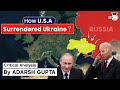 How USA lost Ukraine against Russia? Critical Analysis by Adarsh Gupta |  UPSC GS Current Affairs