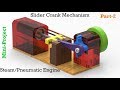 Solid edge l Slider crank mechanism l Steam/Pneumatic Engine l Part 2