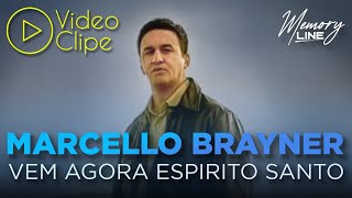 Marcello Brayner - Vem Agora Espirito Santo (Clipe Oficial)