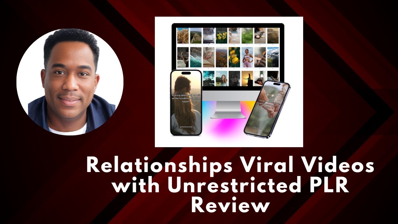 Relationships Viral Videos with Unrestricted PLR Review