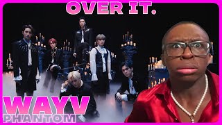 I HATE IT HERE!!! PT. 2 😡😡😡| WayV - Phantom MV REACTION (TEN GETS ON MY NERVES!!! 🤬)