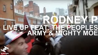 Rodney P - Live Up feat. The People's Army & Mighty Moe