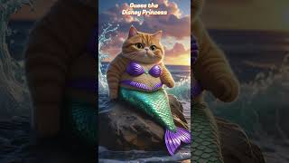 Guess The Disney Princess as Cats...?? #cats #catlovers #shorts #guess  #disneyprincess #viralvideo