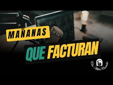 Mañanas que Facturan Mayo 31 de 2025