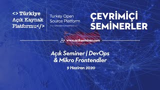 Açık Seminer Devops Mikro Frontendler