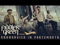 Fiddlers green  shanghaied in portsmouth  feat mr hurley  die pulveraffen official