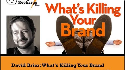 THE DESIGN RECHARGE SHOW: David Brier // What's Killing Your Brand