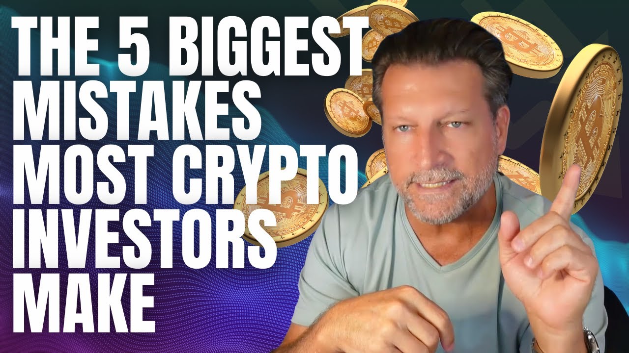 The 5 Biggest Mistakes Crypto Investors Make - YouTube