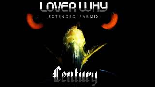 Century - Lover Why - Extended Fabmix 1985