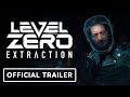 Level zero extraction  official gameplay reveal trailer
