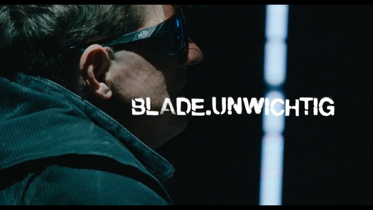 BLADE.UNWICHTIG - TRAILER