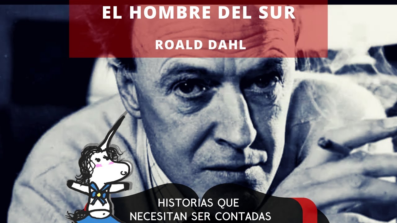 Roald Dahl El Hombre Del Sur
