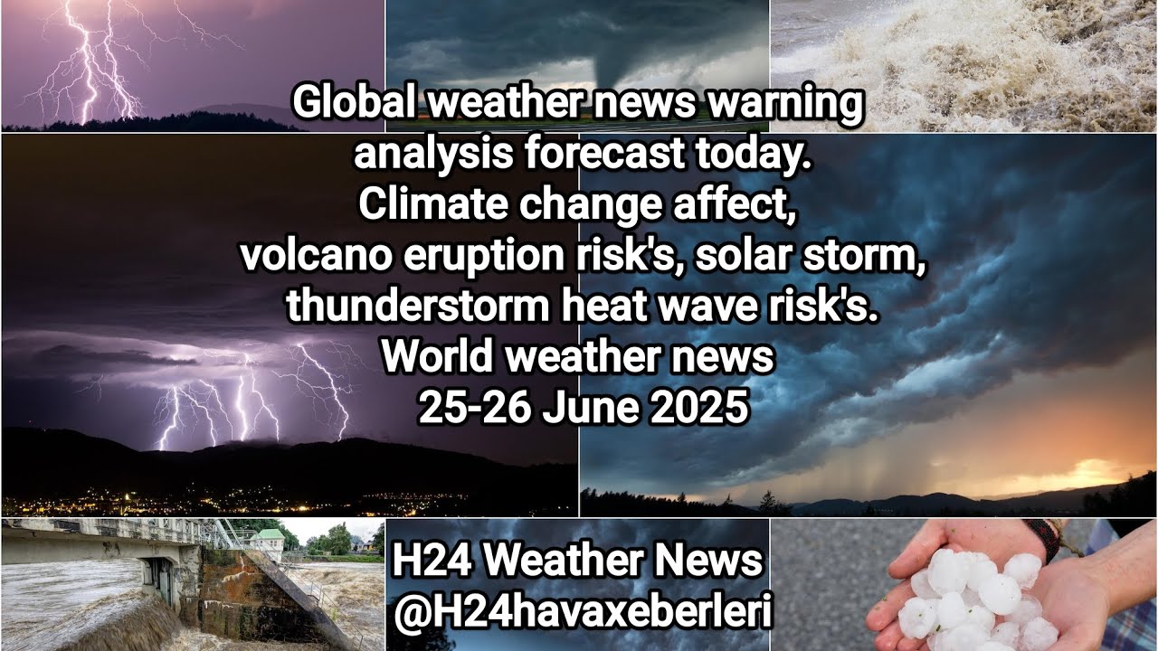 Global weather news warning analysis forecast