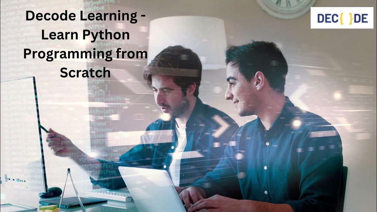Decode Learning Learn Python Programming from Scratch - YouTube