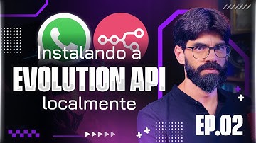 Evolution API: Como Instalar e Usar uma API GRATUITA de WhatsApp via Docker