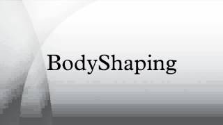 Bodyshaping