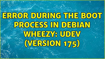 Error during the boot process in Debian Wheezy: udev (version 175)