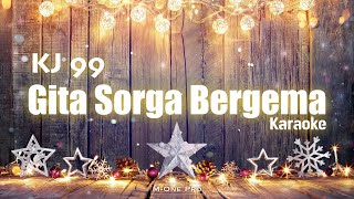 KJ 99 Gita Sorga Bergema || KARAOKE