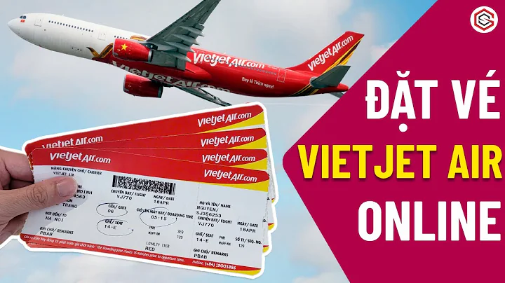 Cách Đặt Vé Máy Bay Vietjet Air Online Chi Tiết A-Z | Nhanh - Rẻ - Chính Xác
