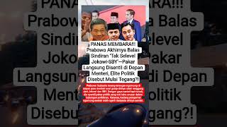 PRABOWO BALAS! Disindir Tak Selevel Jokowi-SBY, Pakar Disentil! #shorts #viralvideo
