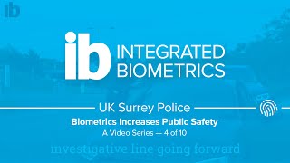 UK Surrey Police: Biometrics Increases Public Safety