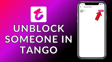 How to Unblock Someone in Tango? 2024 (Quick & Easy) | Tango App