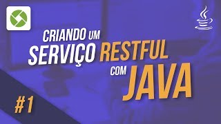 Criando um serviço RESTful com Java - Aula 1 - Introdução