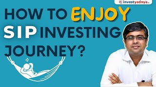How to enjoy your SIP investing journey? Parimal Ade