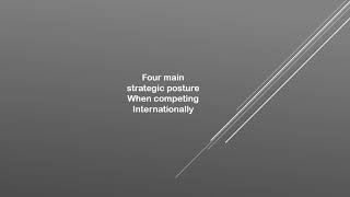 Chapter 13: The Strategy of International Business. (LO4 choosing a strategy)
