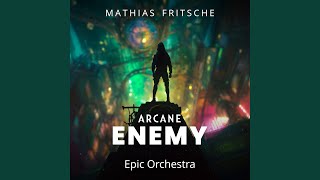 Arcane - Enemy (Epic Orchestra) - Mathias Fritsche