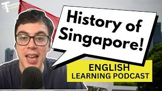 405. History of Singapore! (English Vocabulary Lesson) screenshot 3