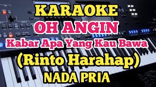 Karaoke OH ANGIN - Rinto Harahap//Nada Pria