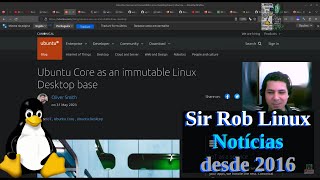 Notícias do Linux AO VIVO - Sir Rob LiNUX Notícias  - Volto Com Vídeo Editado 
