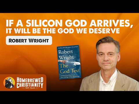 If a Silicon God Arrives, It Will Be the God We Deserve with Robert Wright