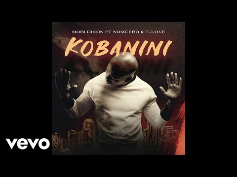 mobi-dixon---kobanini-ft.-nomcebo,-t-love