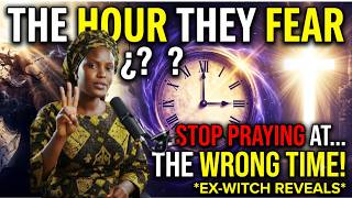 Ex-Witch REVEALS: "You Pray at the WRONG Time — Pray at This Hour to Make Demons Flee!