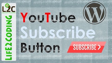 How to Add YouTube Subscribe Button  to Wordpress Manually or using Plugin by Life2Coding