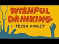 Tessa violet  wishful drinking official music