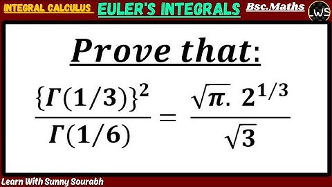 BETA AND GAMMA FUNCTIONS [INTEGRAL CALCULUS]