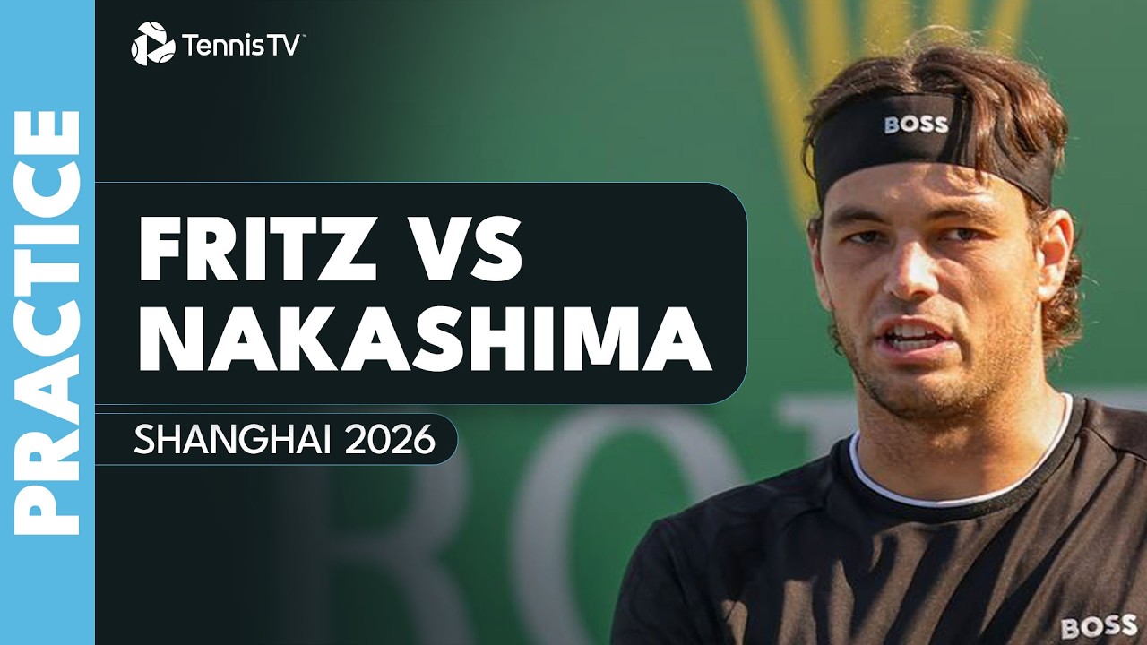 Taylor Fritz & Brandon Nakashima Full Practice Set 🏟️ | Shanghai 2026