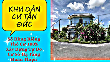 VÌ SAO KHU DÂN CƯ TÂN ĐỨC SIÊU HÓT | THIÊN ĐƯỜNG NHÀ TRỌ |ĐẦU TƯ SINH LỜI  💵💰💲