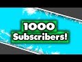 1000 Subscribers! - Thank you!