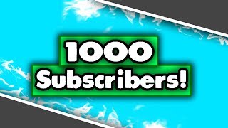 1000 Subscribers! - Thank you!