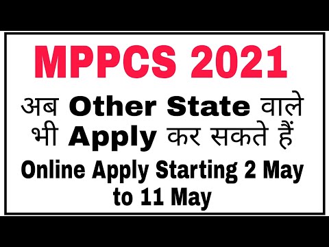 MPPCS 2021//अब OTHER STATE वाले भी APPLY कर सकते हैं// MPPSC NOTICE// ONLINE APPLY STARTING 2 MAY