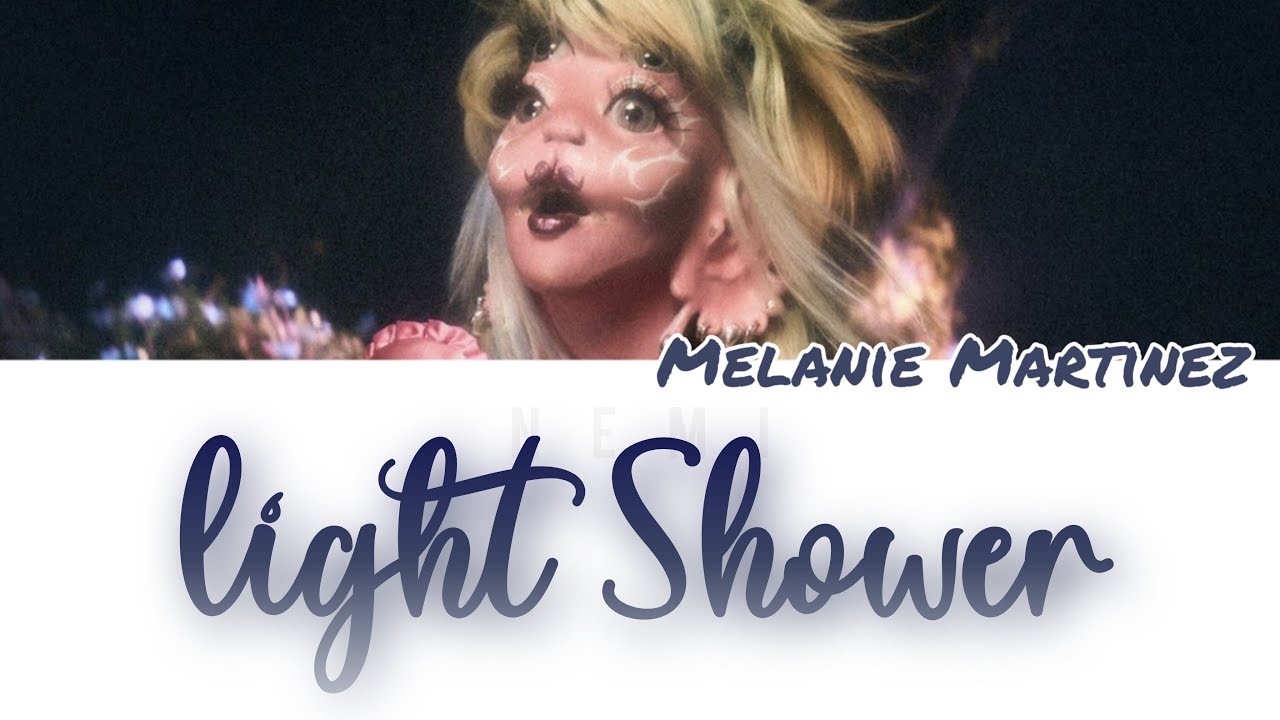 Melanie Martinez LIGHT SHOWER (Lyrics Color Coded) YouTube